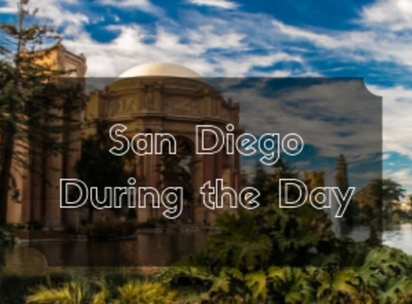 list of top things to do in San Diego during the day