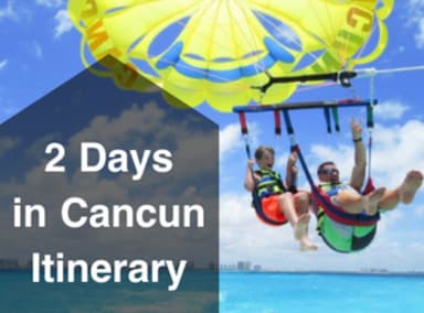 2 Days in Cancun Itinerary Blog Post