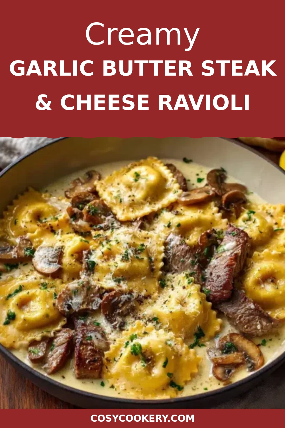 Creamy Garlic Butter Steak & Cheese Ravioli