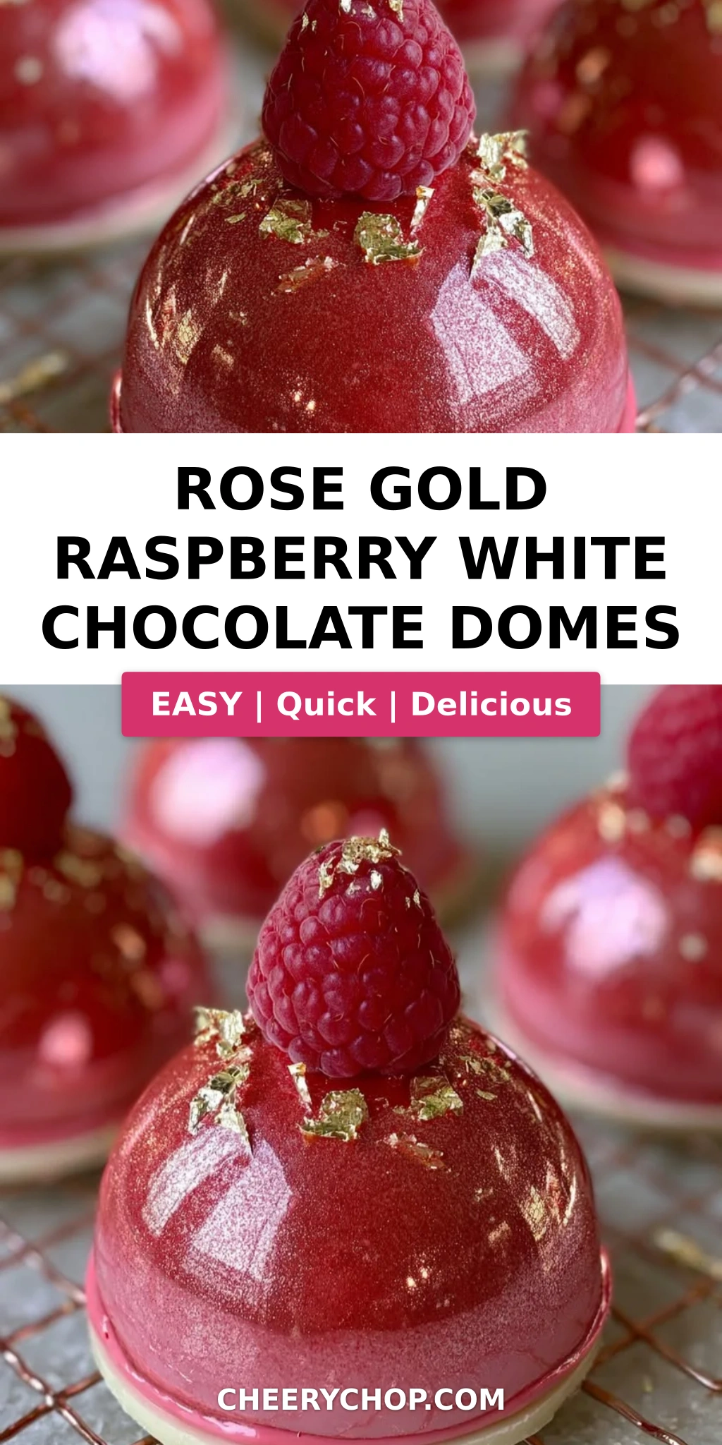 Rose Gold Raspberry White Chocolate Domes