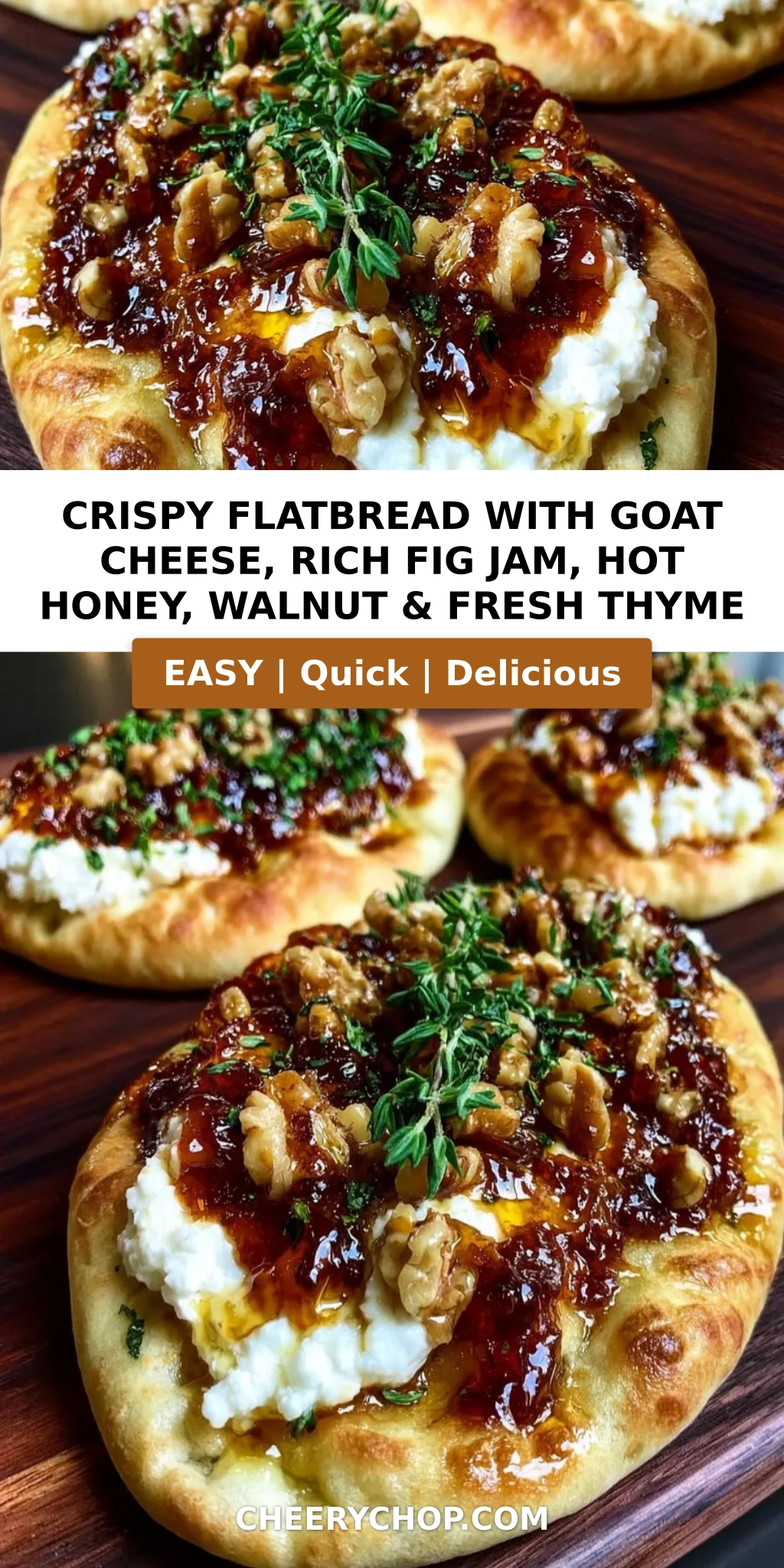 Crispy Flatbread with Goat Cheese, Rich Fig Jam, Hot Honey, Walnut & Fresh Thyme