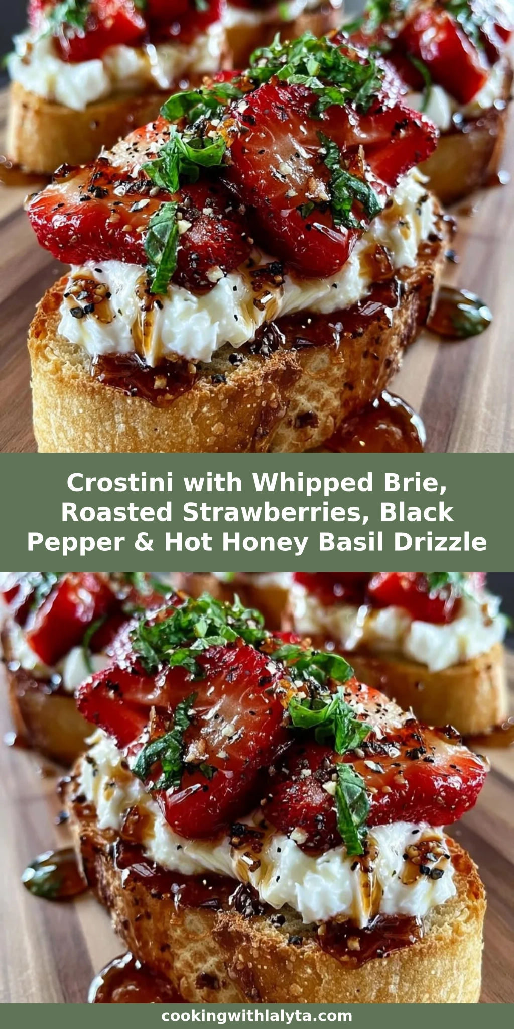 Crostini with Whipped Brie, Roasted Strawberries, Black Pepper & Hot Honey Basil Drizzle