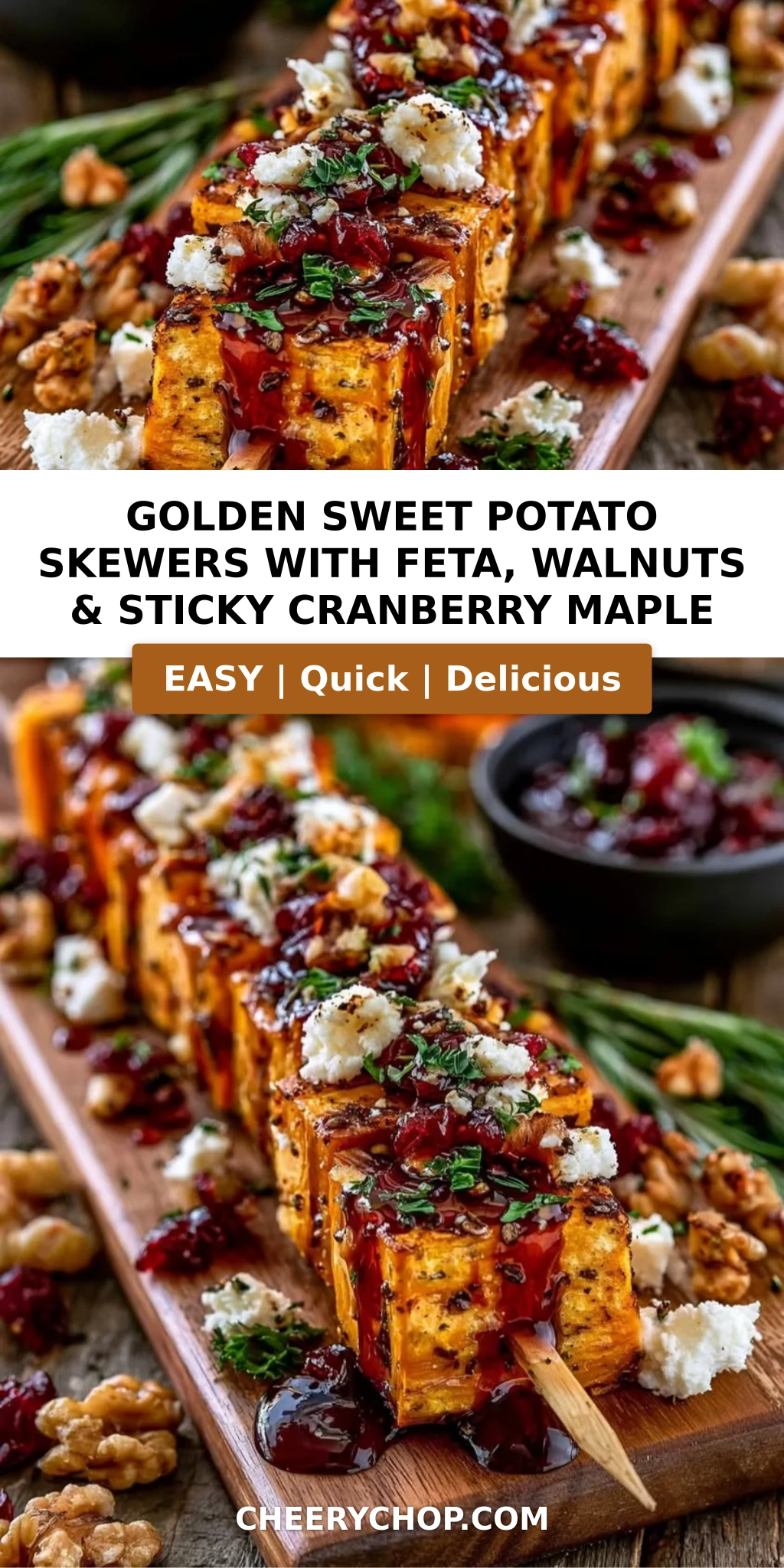 Golden Sweet Potato Skewers with Feta, Walnuts & Sticky Cranberry Maple