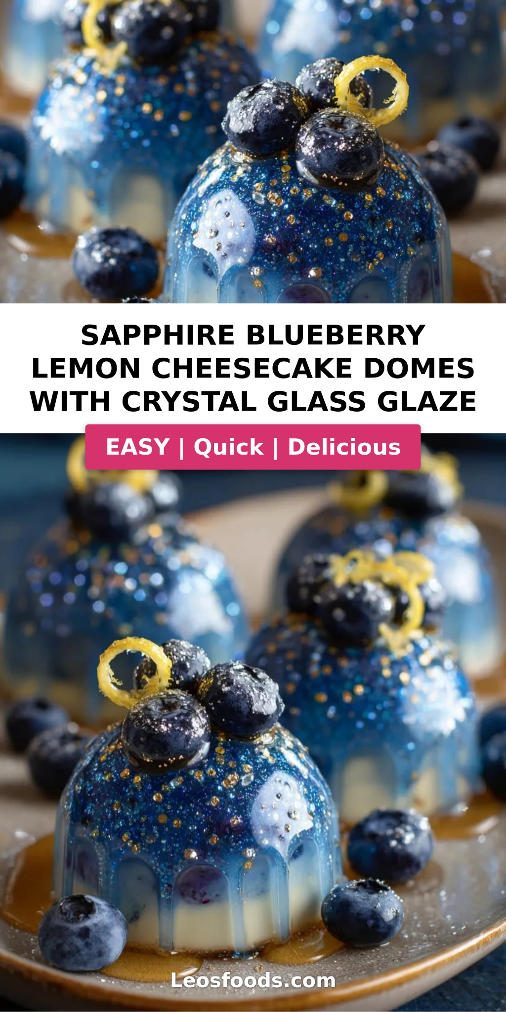 Sapphire Blueberry Lemon Cheesecake Domes with Crystal Glass Glaze