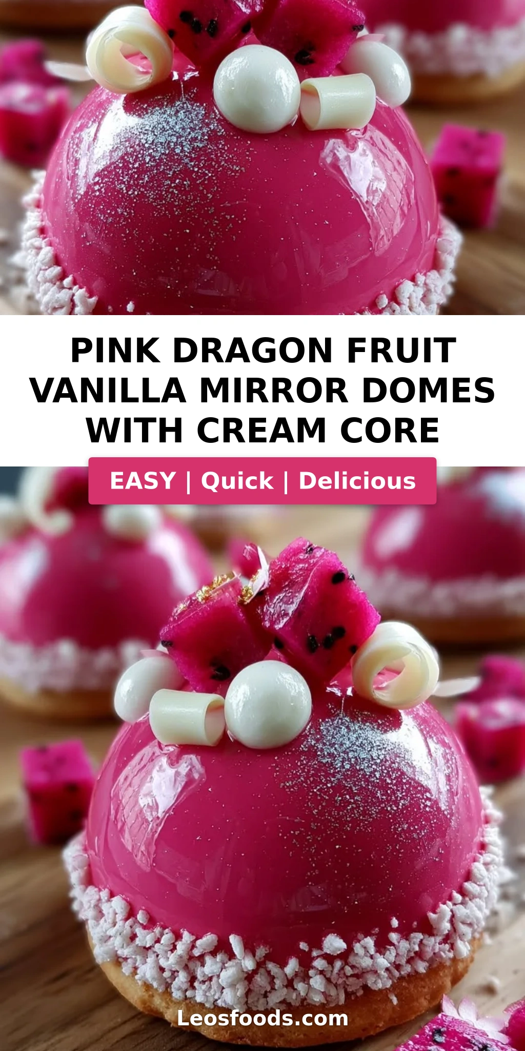 Pink Dragon Fruit Vanilla Mirror Domes with Cream Core