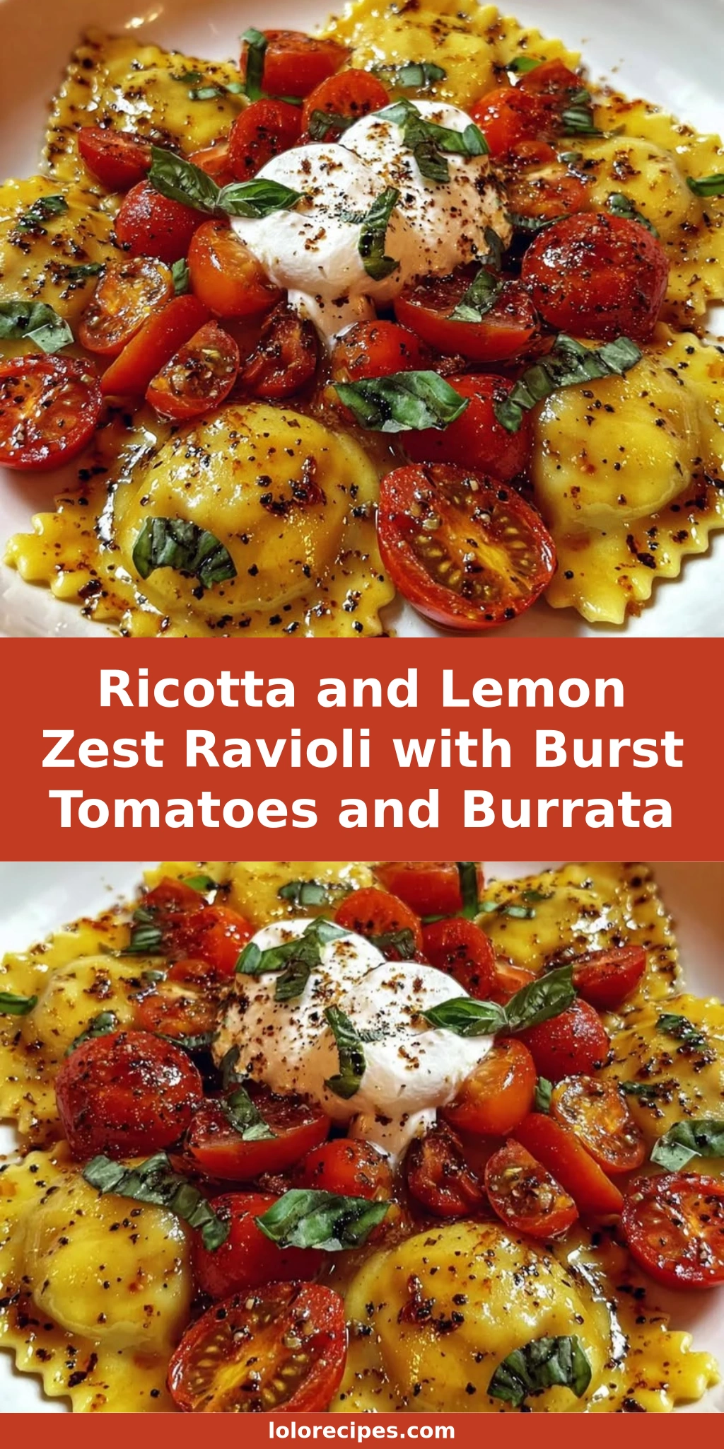 Homemade Lemon Ricotta Ravioli with Burst Tomatoes & Burrata