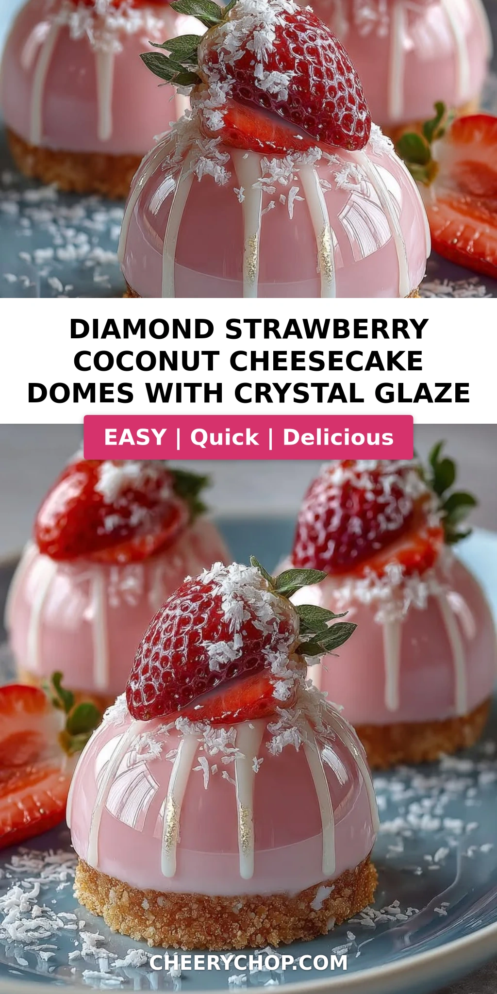 Diamond Strawberry Coconut Cheesecake Domes with Crystal Glaze