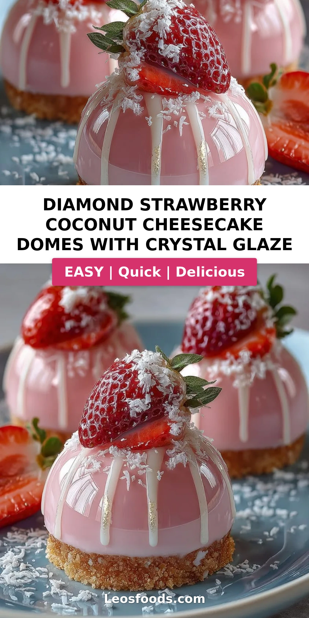 Diamond Strawberry Coconut Cheesecake Domes with Crystal Glaze