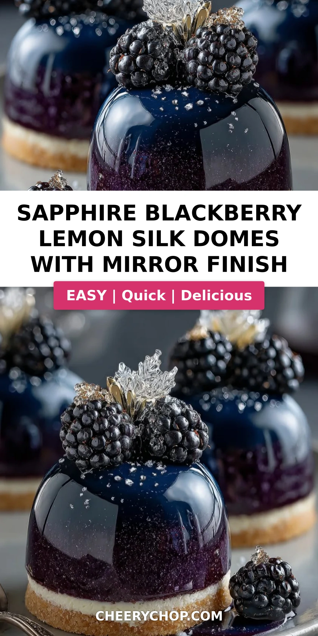 Sapphire Blackberry Lemon Silk Domes with Mirror Finish