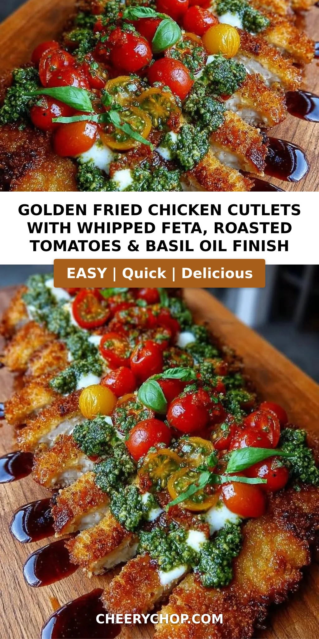 Golden Fried Chicken Cutlets with Whipped Feta, Roasted Tomatoes & Basil Oil Finish