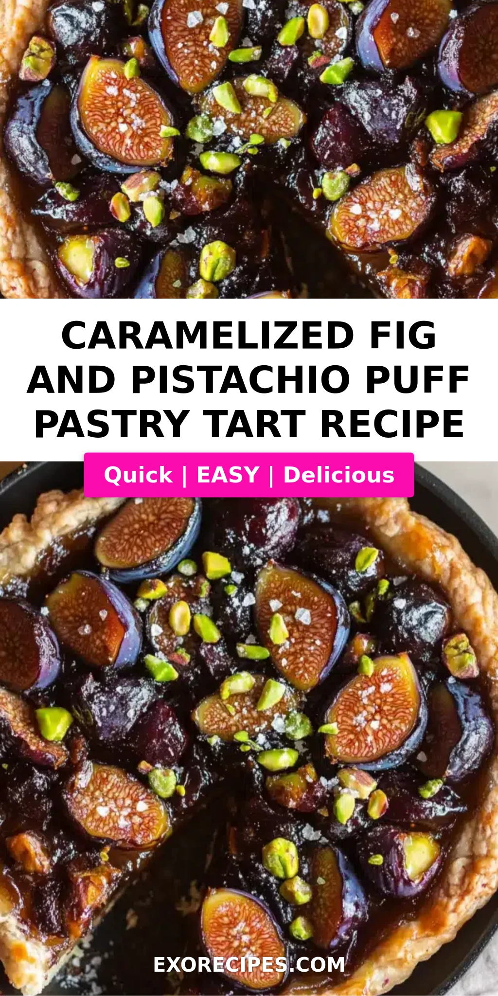 Caramelized Fig and Pistachio Puff Pastry Tart: A Perfect Seasonal Dessert to Impress