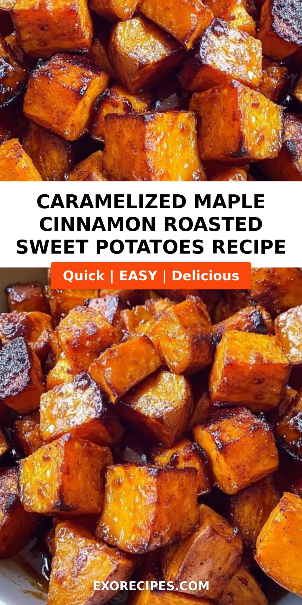 Caramelized Maple Cinnamon Roasted Sweet Potatoes