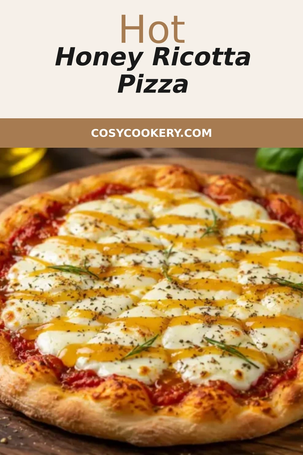 Hot Honey Ricotta Pizza