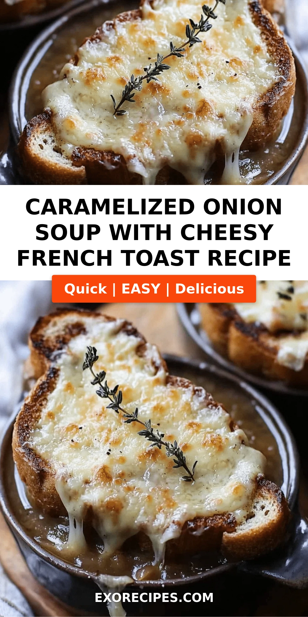 Caramelized Onion Soup with Cheesy French Toast: A Comfort Food Classic