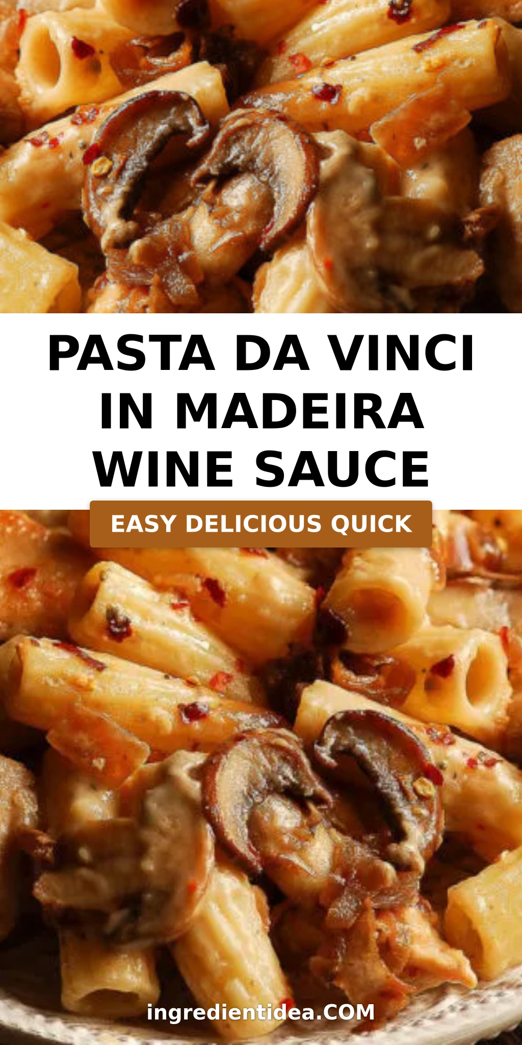 Pasta Da Vinci in Madeira Wine Sauce