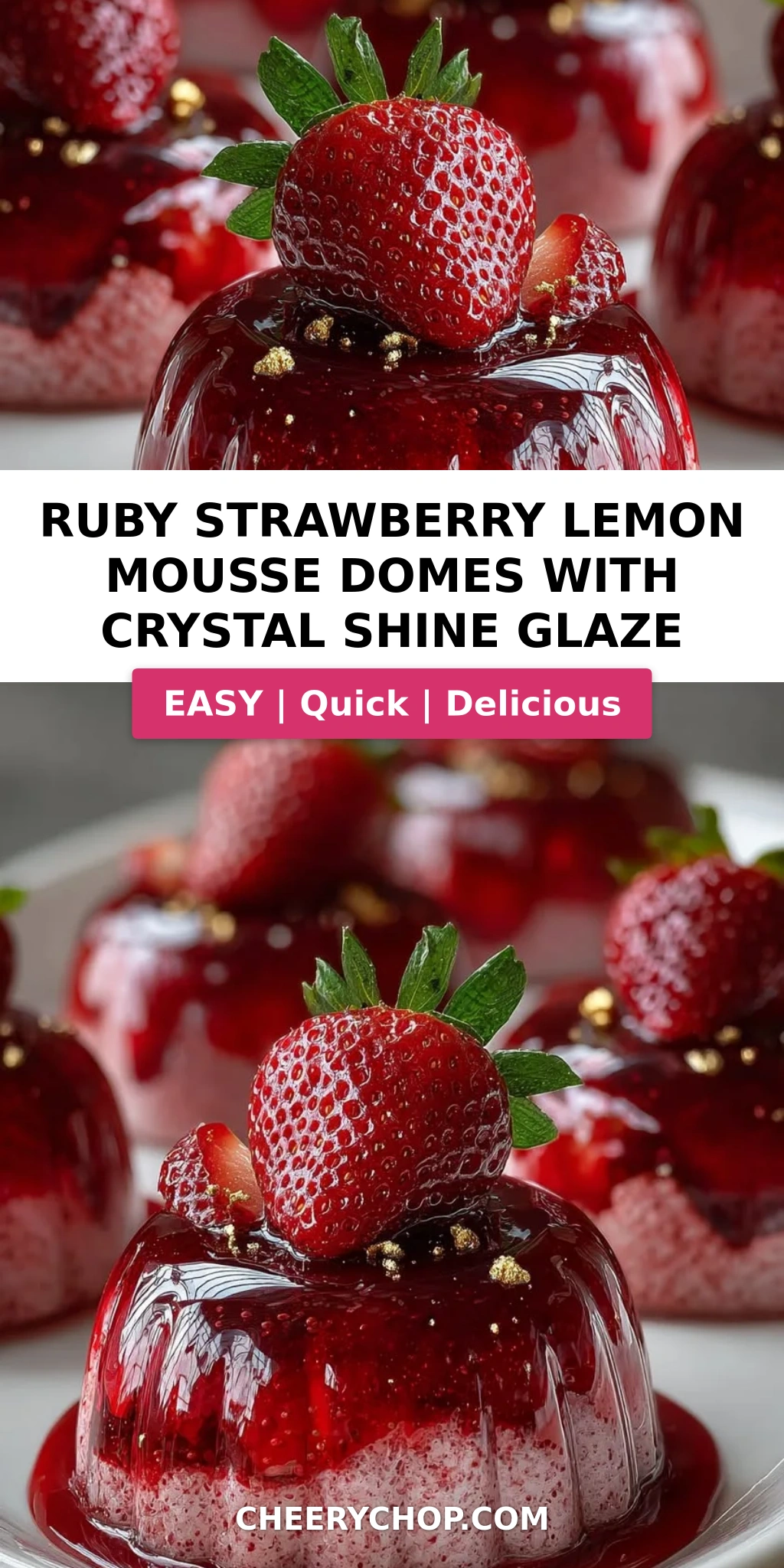 Ruby Strawberry Lemon Mousse Domes with Crystal Shine Glaze