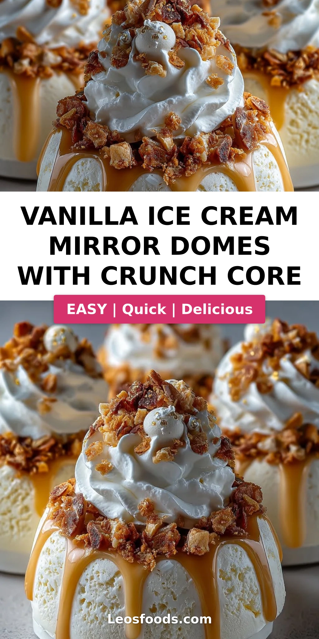 Vanilla Ice Cream Mirror Domes with Crunch Core