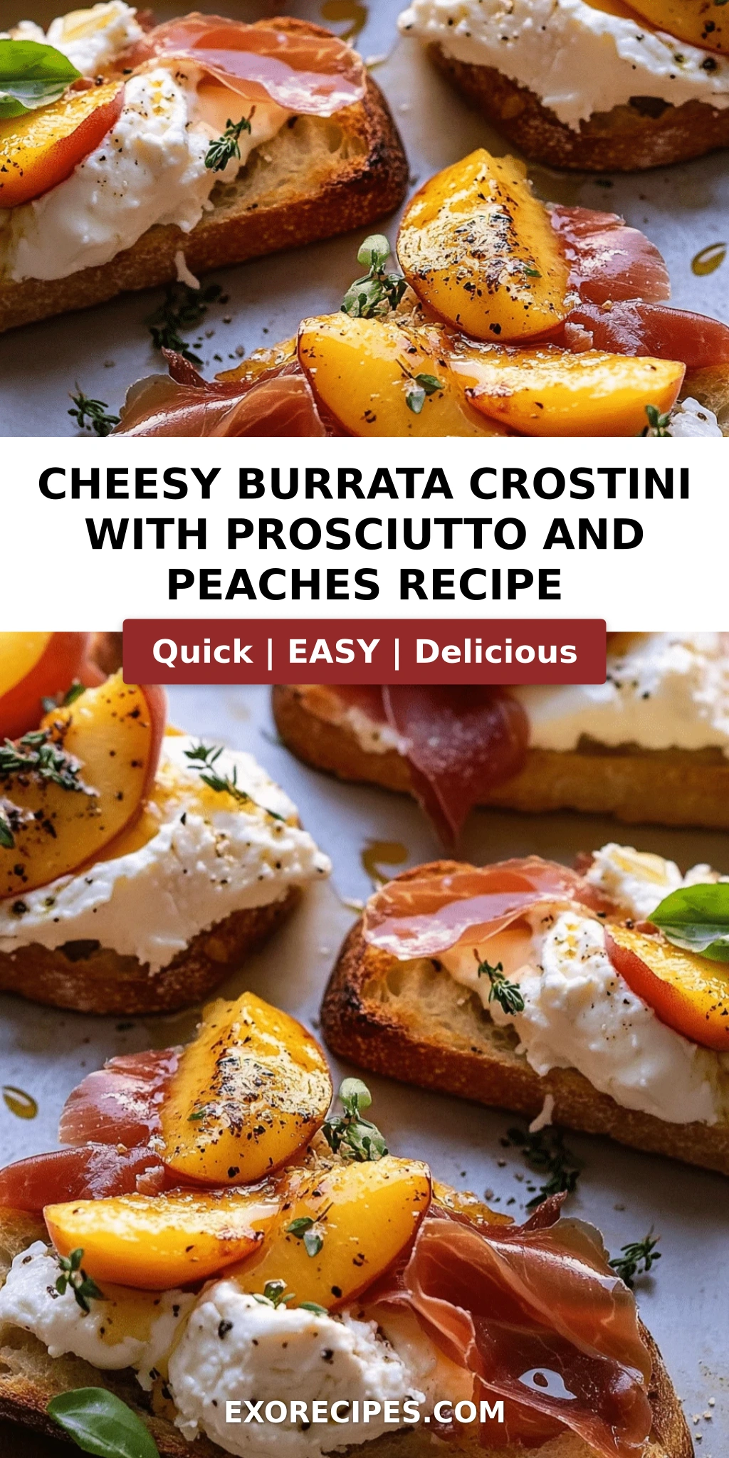 Cheesy Burrata Crostini with Prosciutto and Peaches: The Ultimate Summer Bite