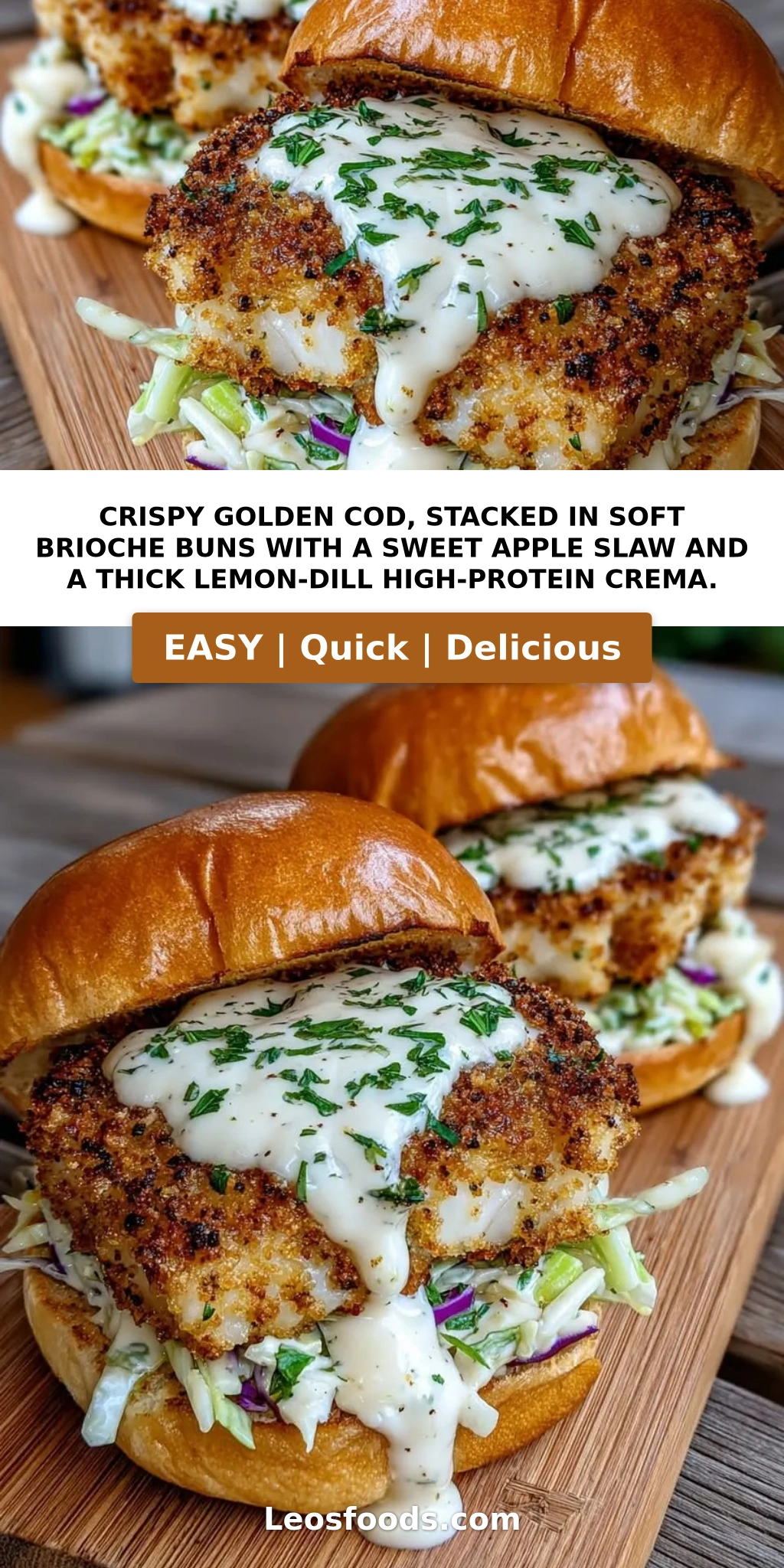 Crispy golden cod, stacked in soft brioche buns with a sweet apple slaw and a thick lemon-dill high-protein crema.