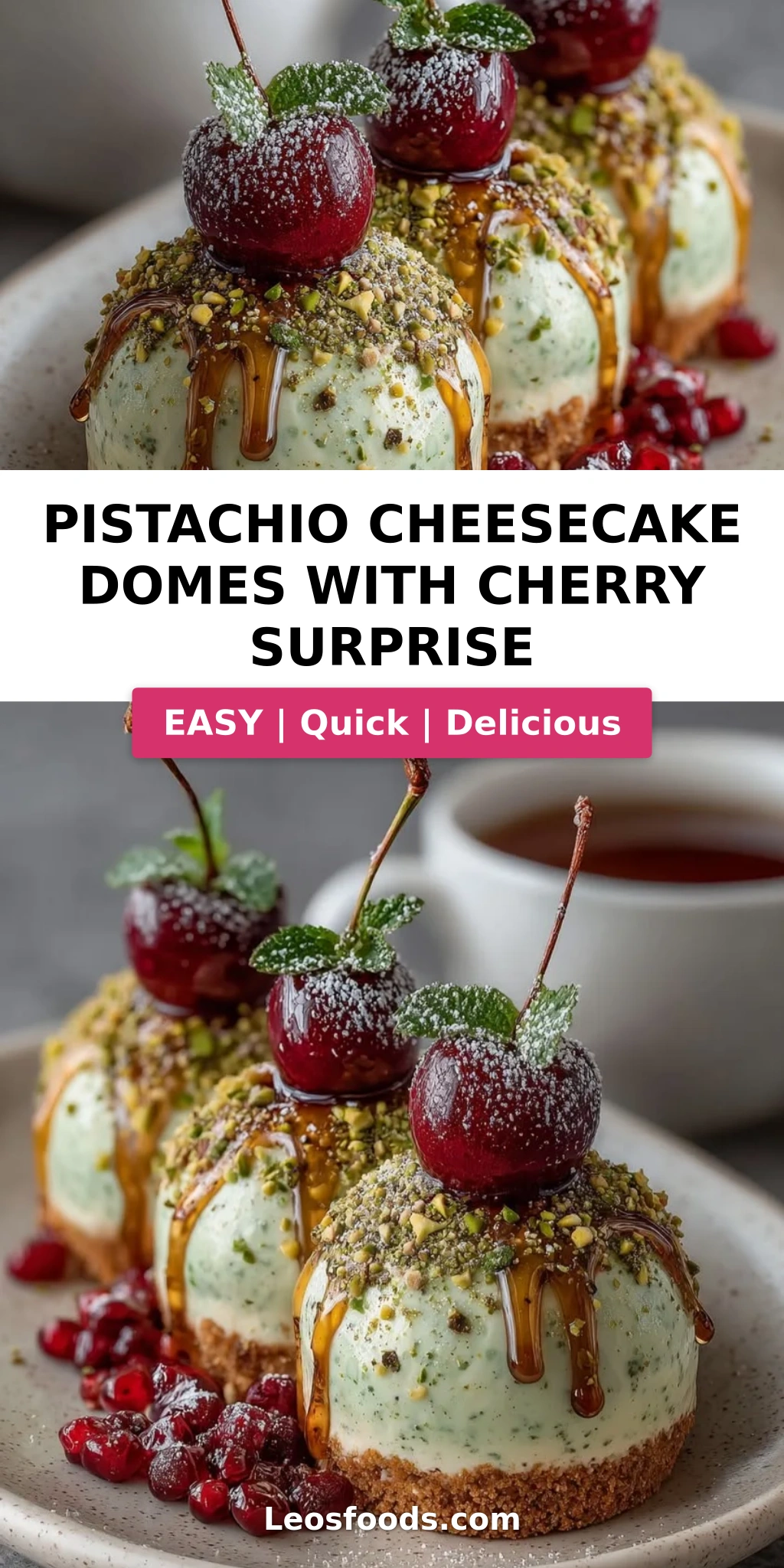 Pistachio Cheesecake Domes with Cherry Surprise