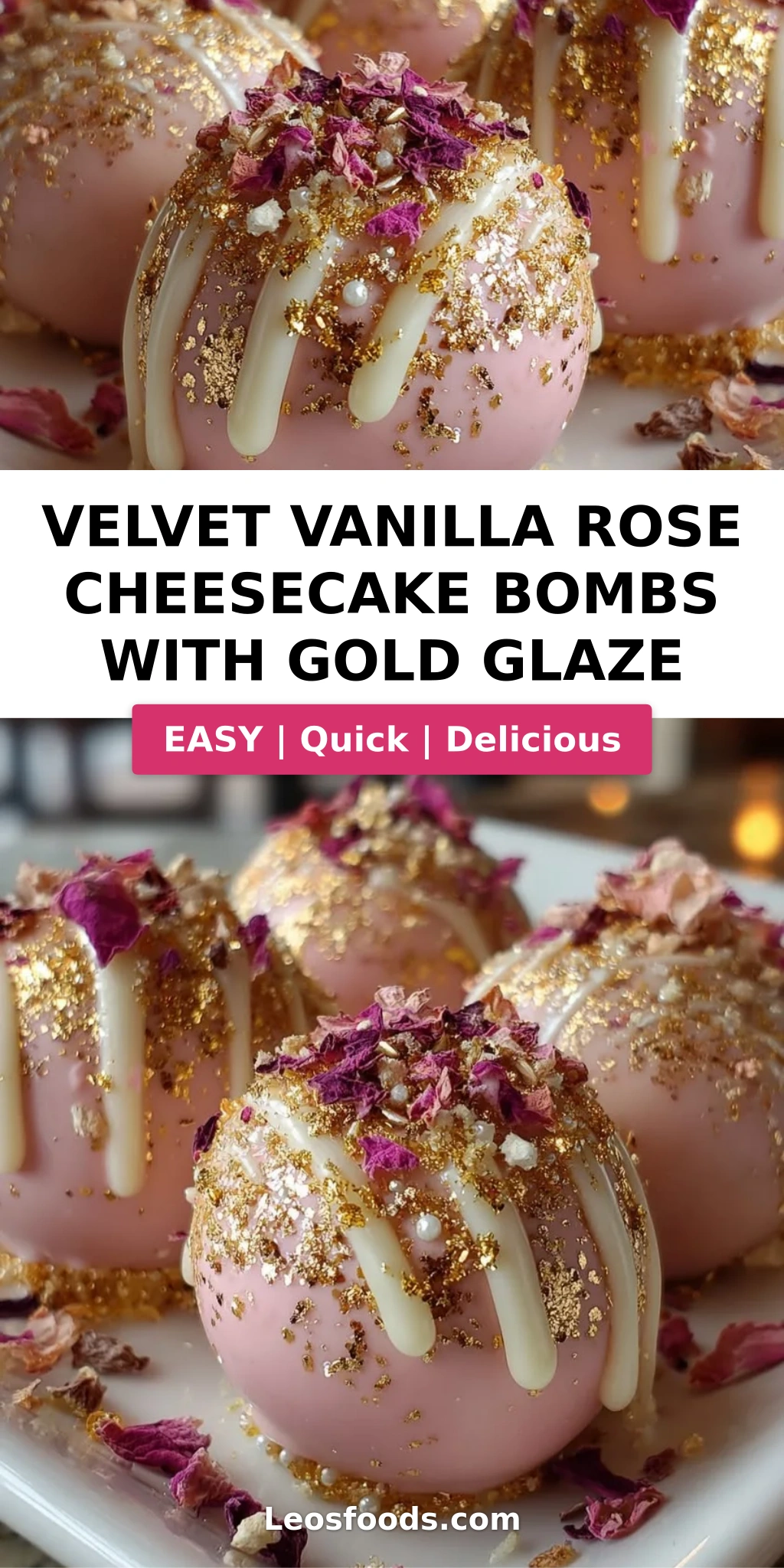 Velvet Vanilla Rose Cheesecake Bombs with Gold Glaze