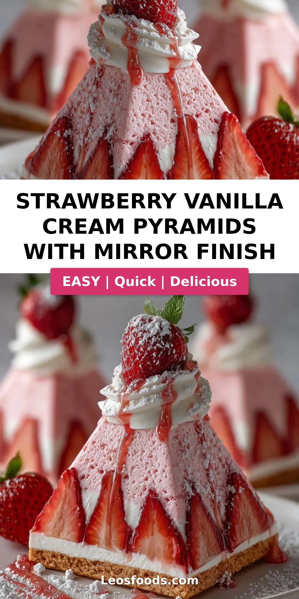 Strawberry Vanilla Cream Pyramids with Mirror Finish