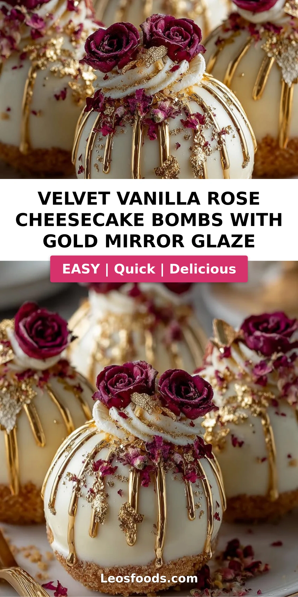 Velvet Vanilla Rose Cheesecake Bombs with Gold Mirror Glaze