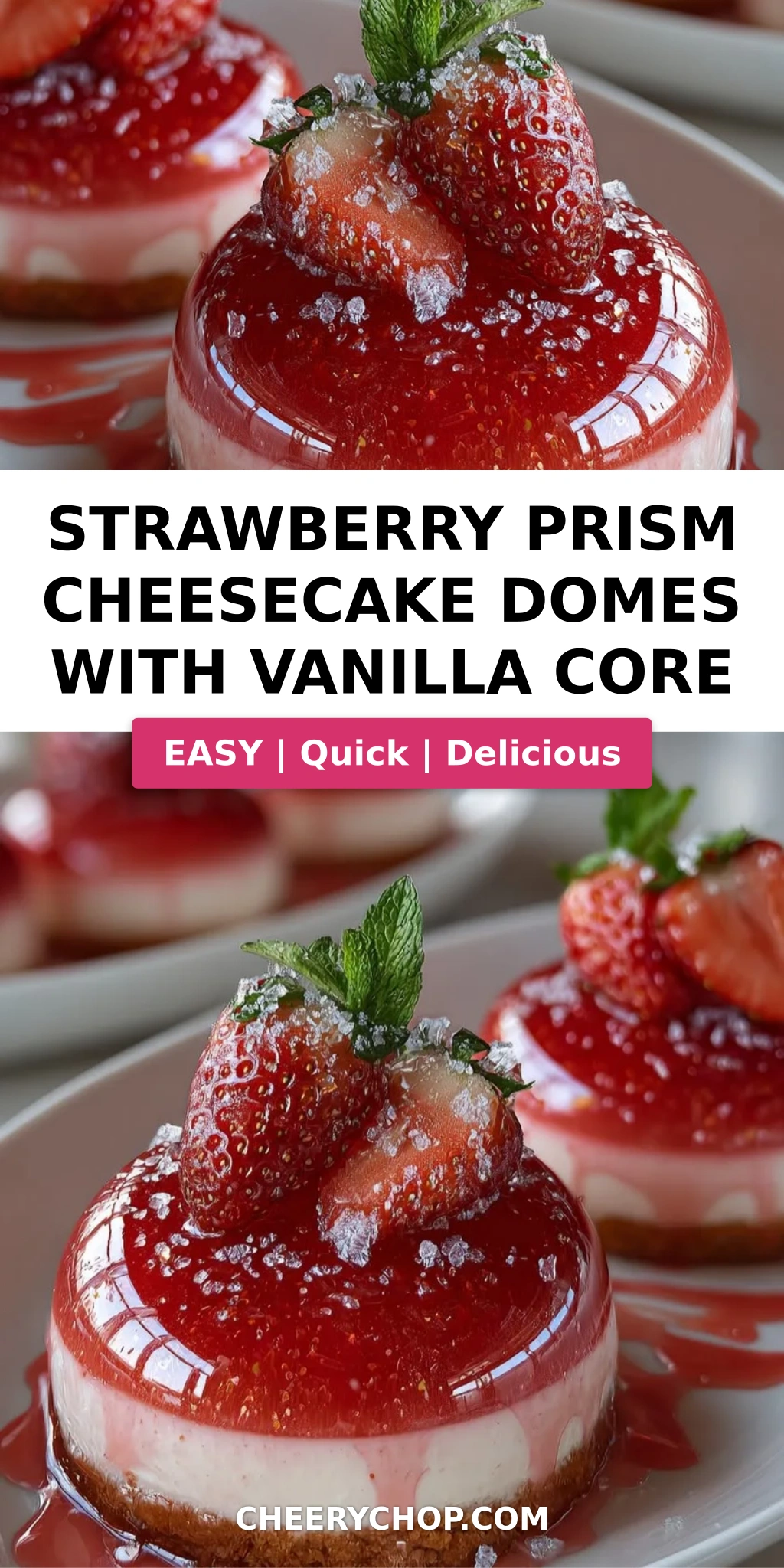 Strawberry Prism Cheesecake Domes with Vanilla Core