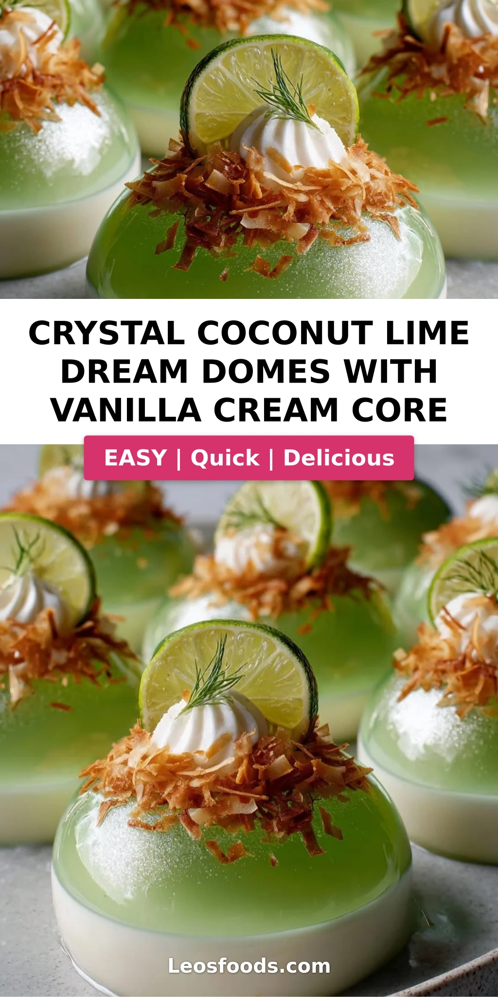 Crystal Coconut Lime Dream Domes with Vanilla Cream Core
