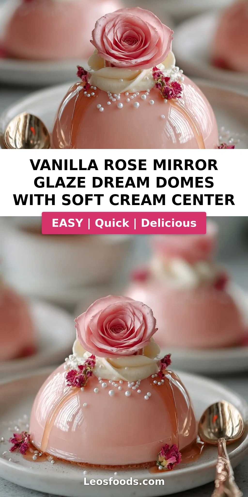 Vanilla Rose Mirror Glaze Dream Domes with Soft Cream Center