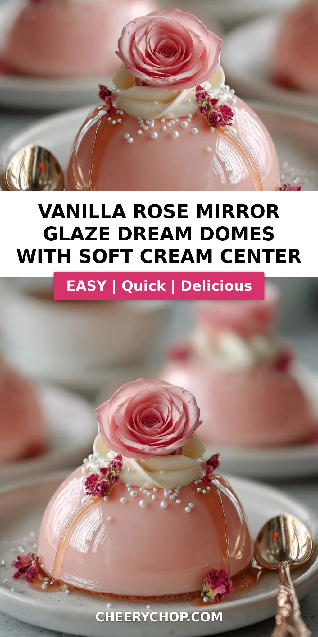 Vanilla Rose Mirror Glaze Dream Domes with Soft Cream Center