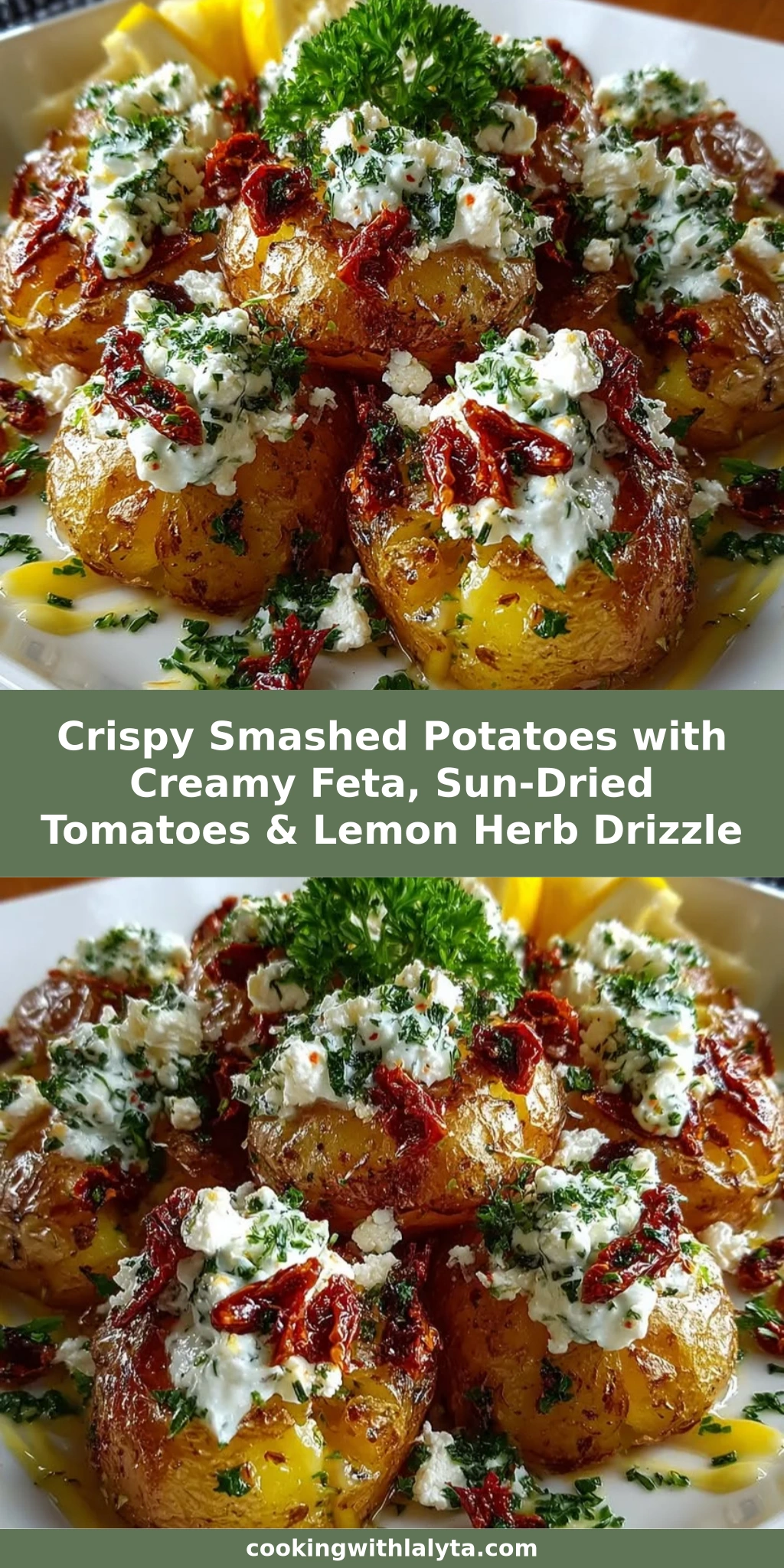 Crispy Smashed Potatoes with Creamy Feta, Sun-Dried Tomatoes & Lemon Herb Drizzle