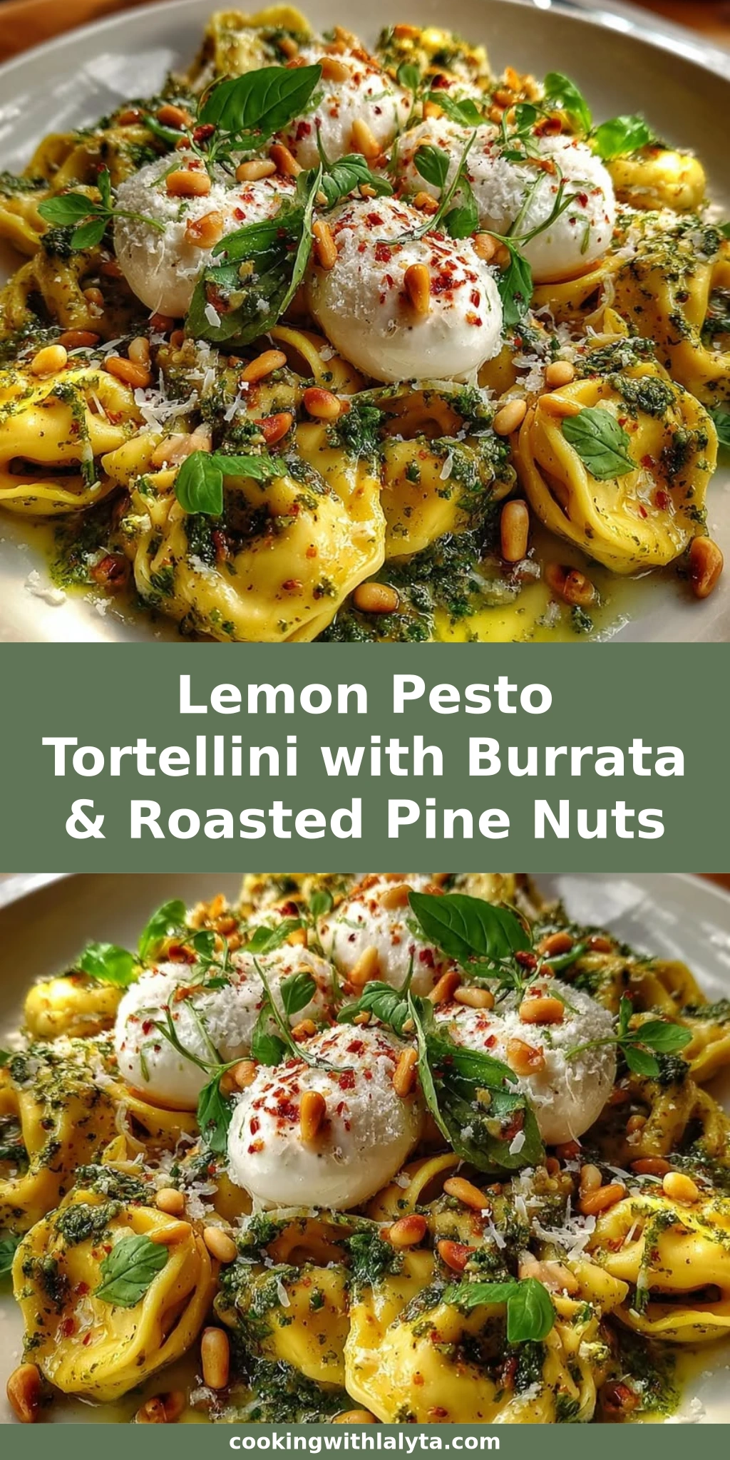 Lemon Pesto Tortellini with Burrata & Roasted Pine Nuts