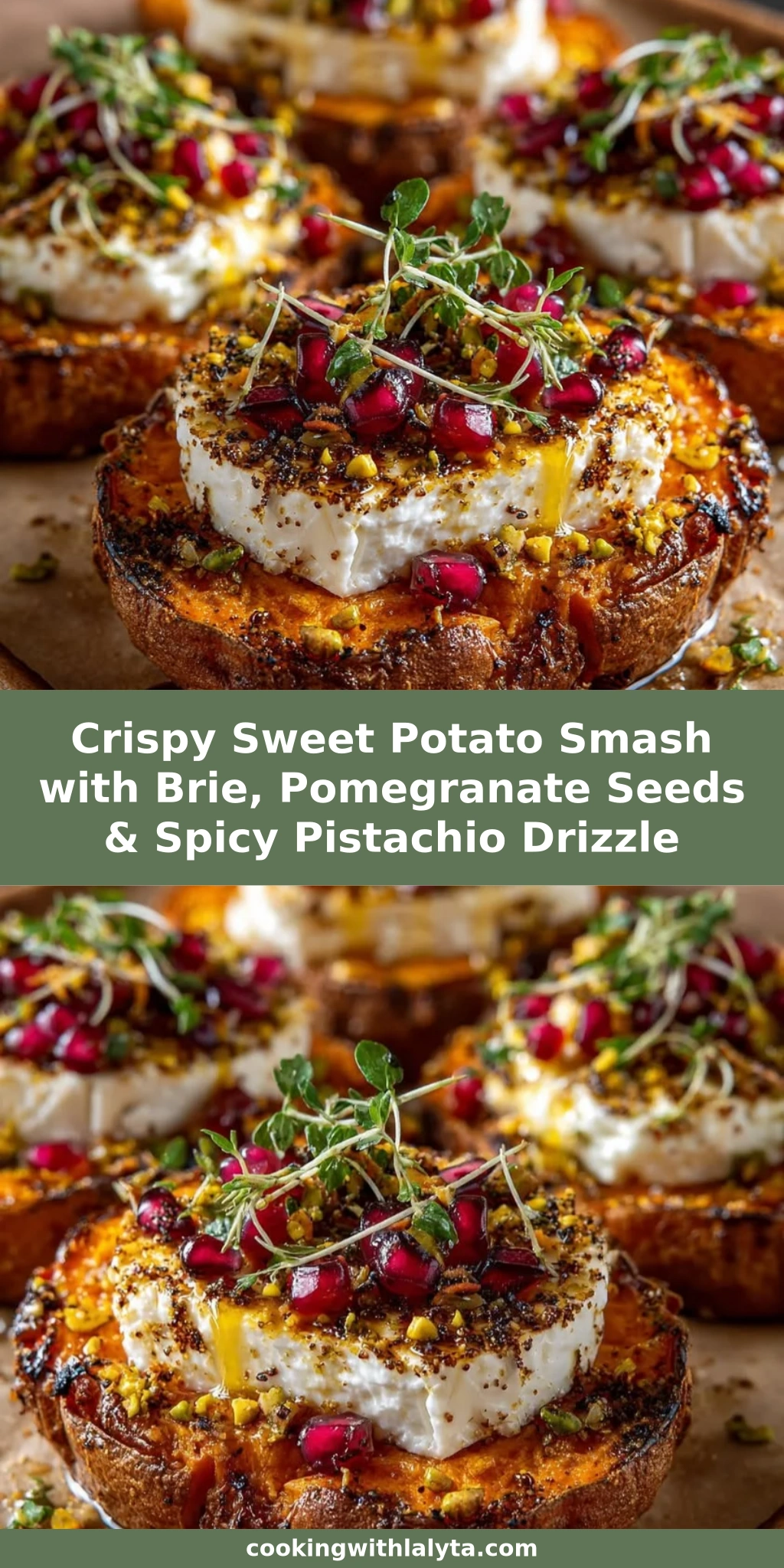 Crispy Sweet Potato Smash with Brie, Pomegranate Seeds & Spicy Pistachio Drizzle