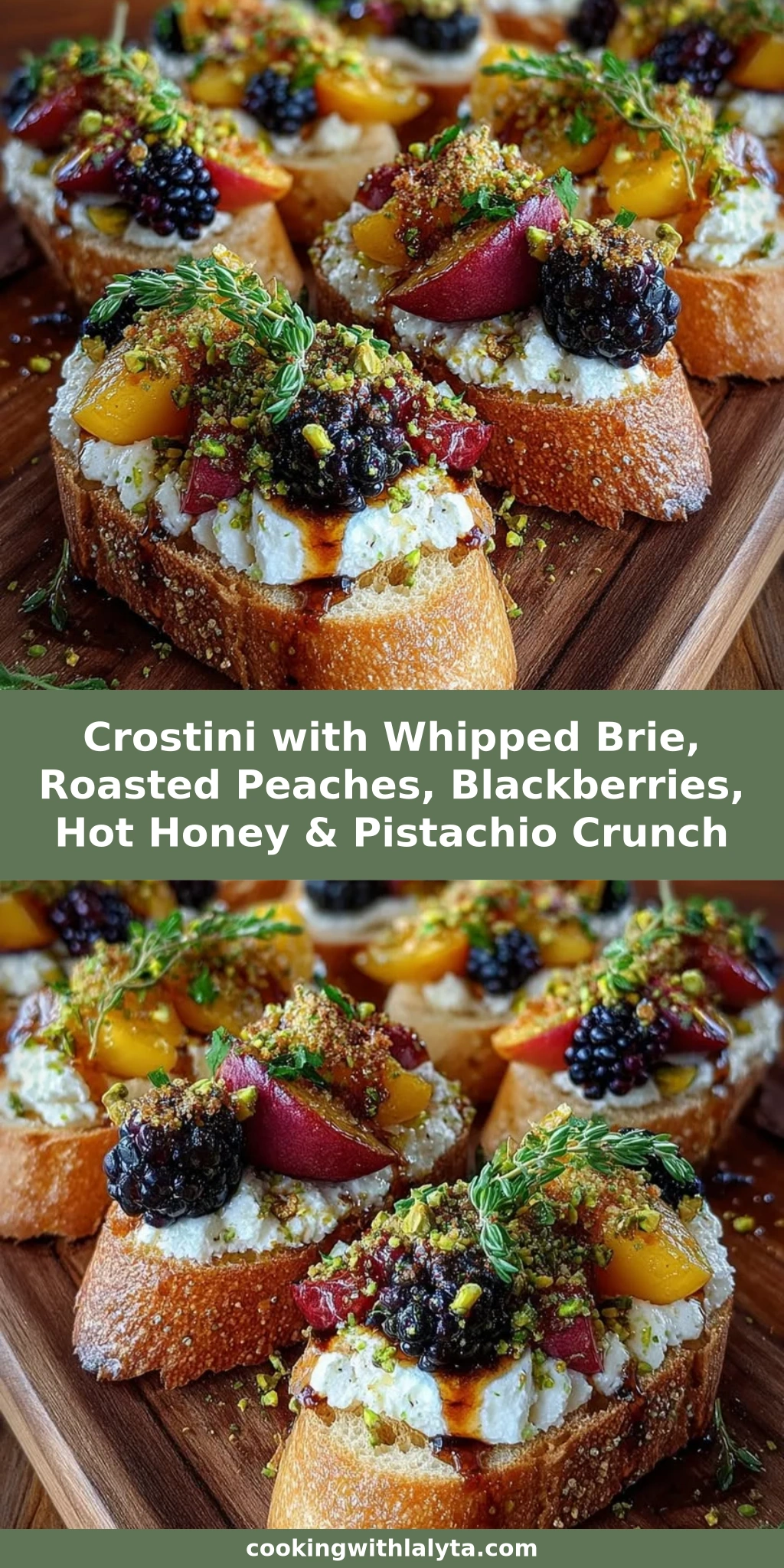 Crostini with Whipped Brie, Roasted Peaches, Blackberries, Hot Honey & Pistachio Crunch