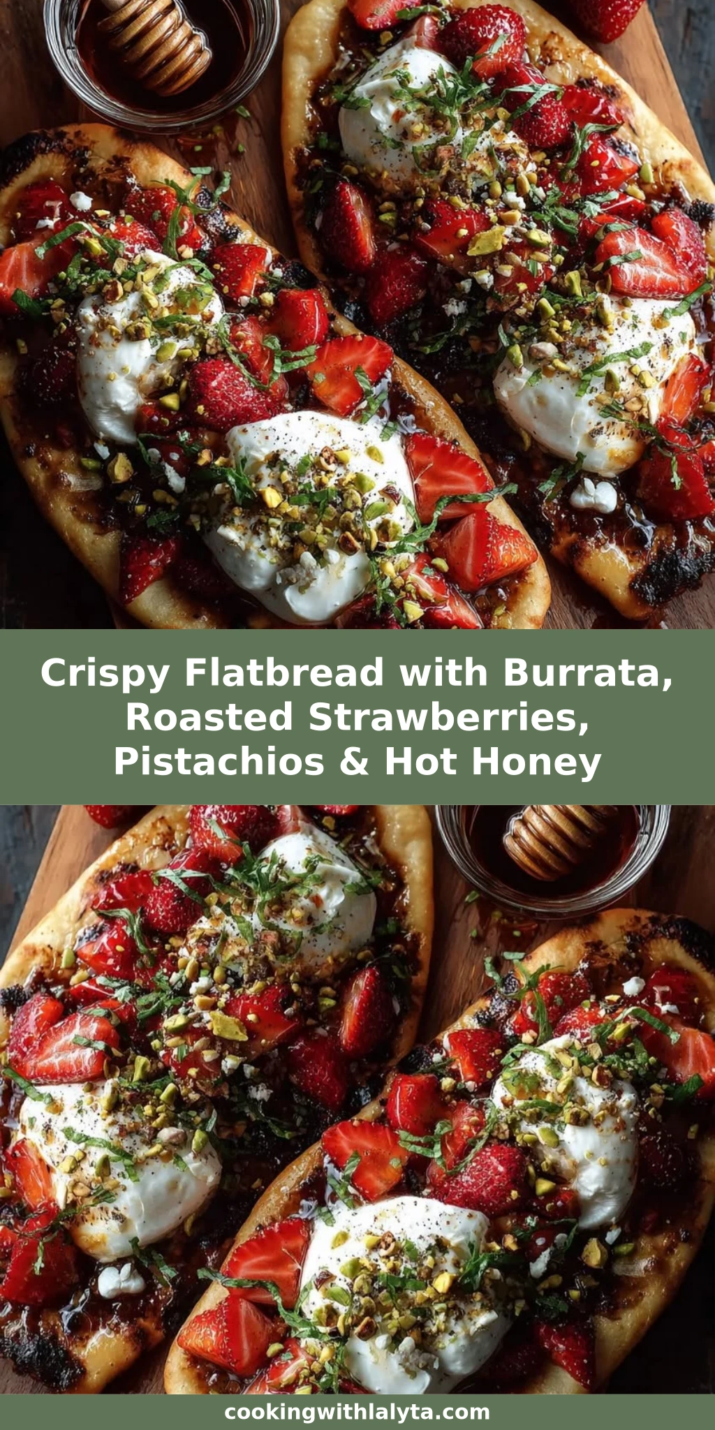 Crispy Flatbread with Burrata, Roasted Strawberries, Pistachios & Hot Honey