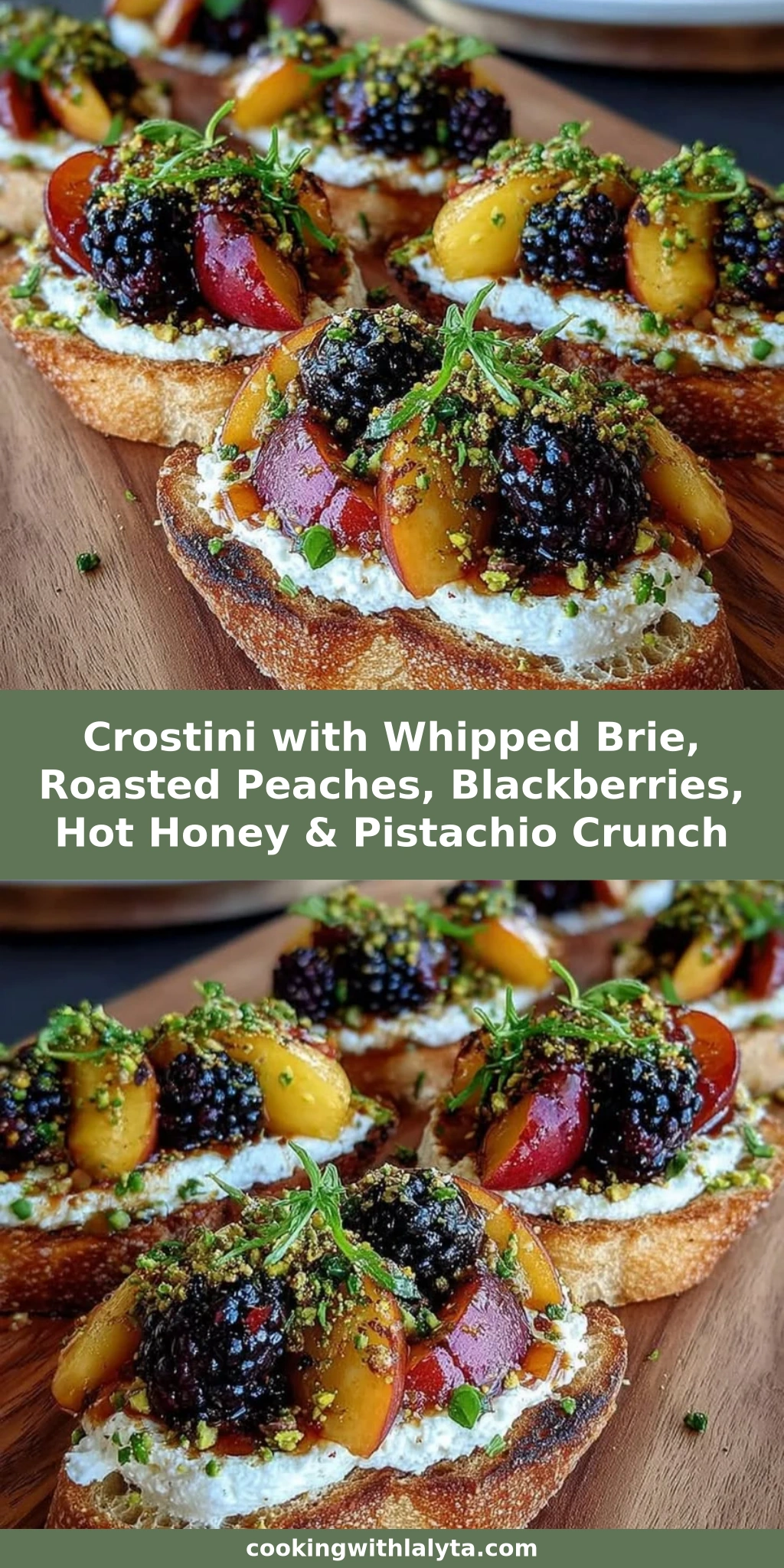 Crostini with Whipped Brie, Roasted Peaches, Blackberries, Hot Honey & Pistachio Crunch