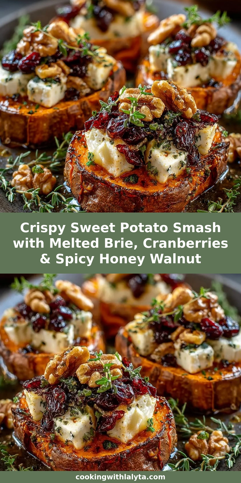 Crispy Sweet Potato Smash with Melted Brie, Cranberries & Spicy Honey Walnut