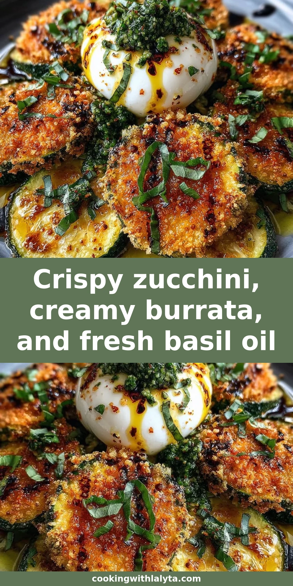Crispy zucchini, creamy burrata, and fresh basil oil