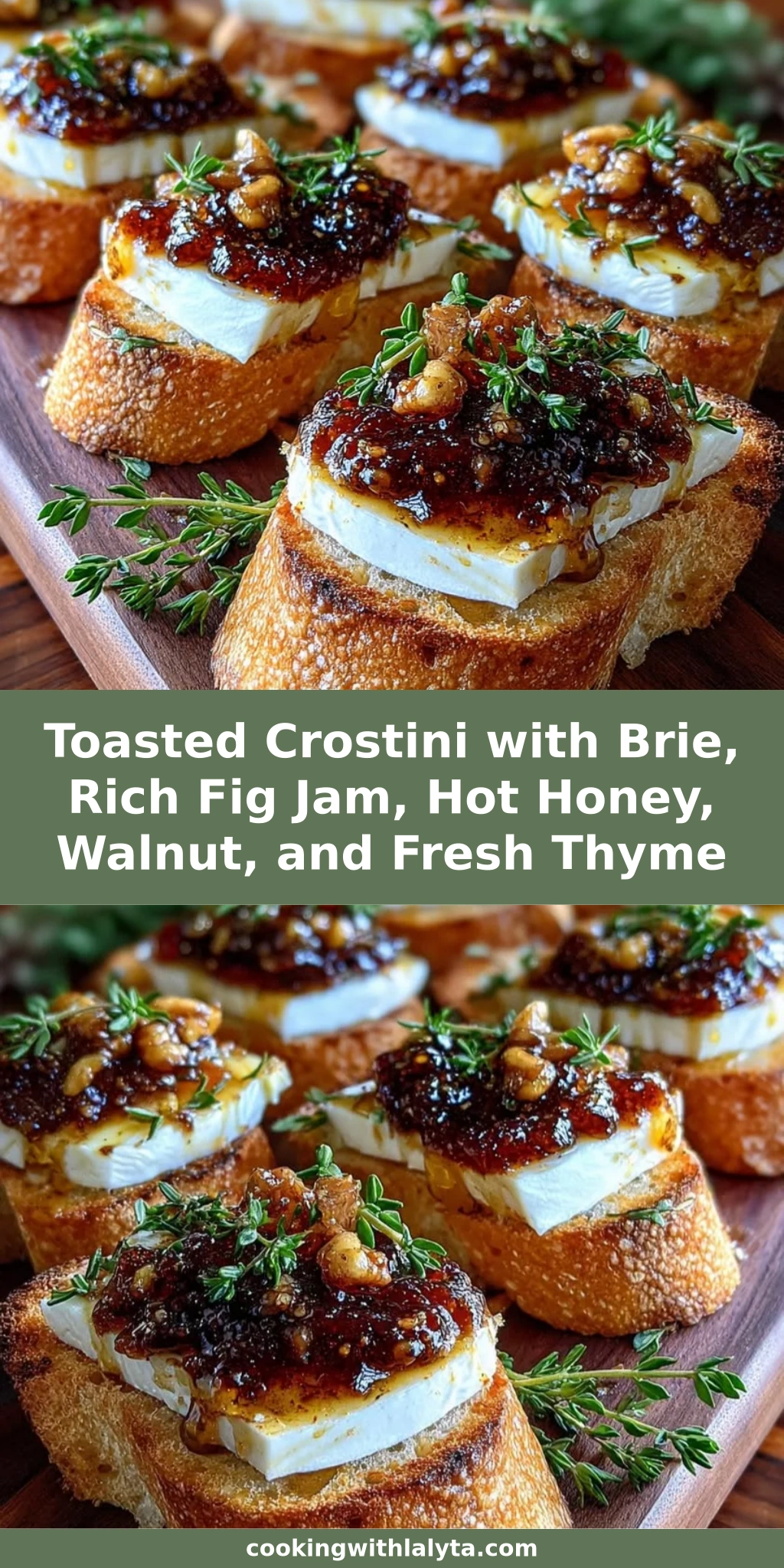 Toasted Crostini with Brie, Rich Fig Jam, Hot Honey, Walnut, and Fresh Thyme