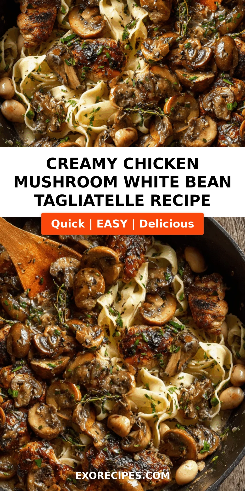 Chicken Mushroom & White Bean Tagliatelle