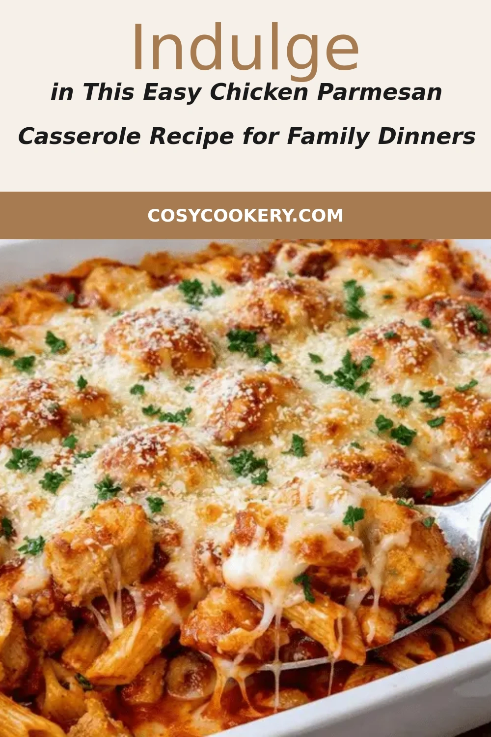 Indulge in This Easy Chicken Parmesan Casserole Recipe for Family Dinners