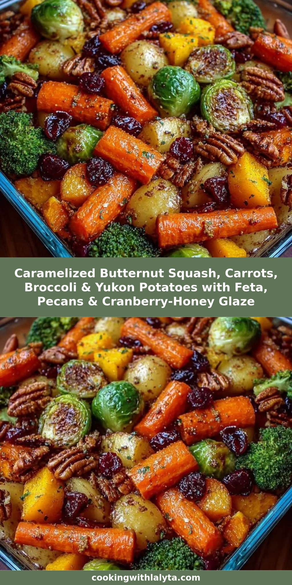 Caramelized Butternut Squash, Carrots, Broccoli & Yukon Potatoes with Feta, Pecans & Cranberry-Honey Glaze