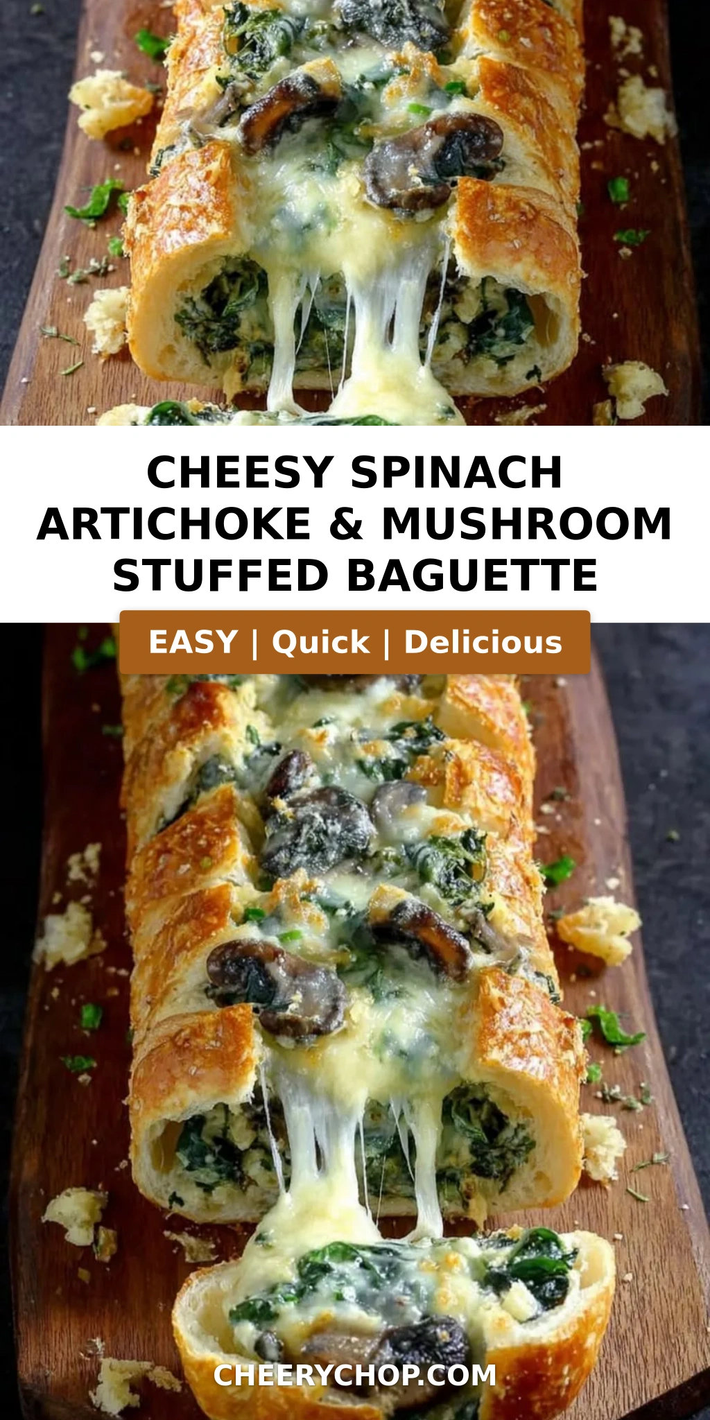 Cheesy Spinach Artichoke & Mushroom Stuffed Baguette