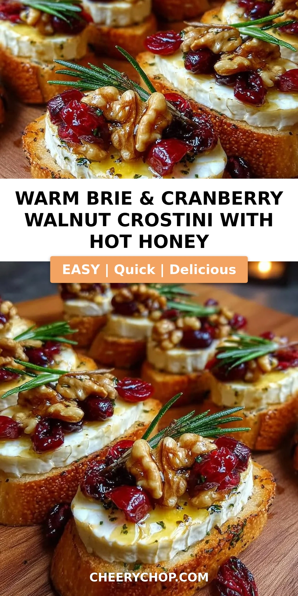 Warm Brie & Cranberry Walnut Crostini with Hot Honey