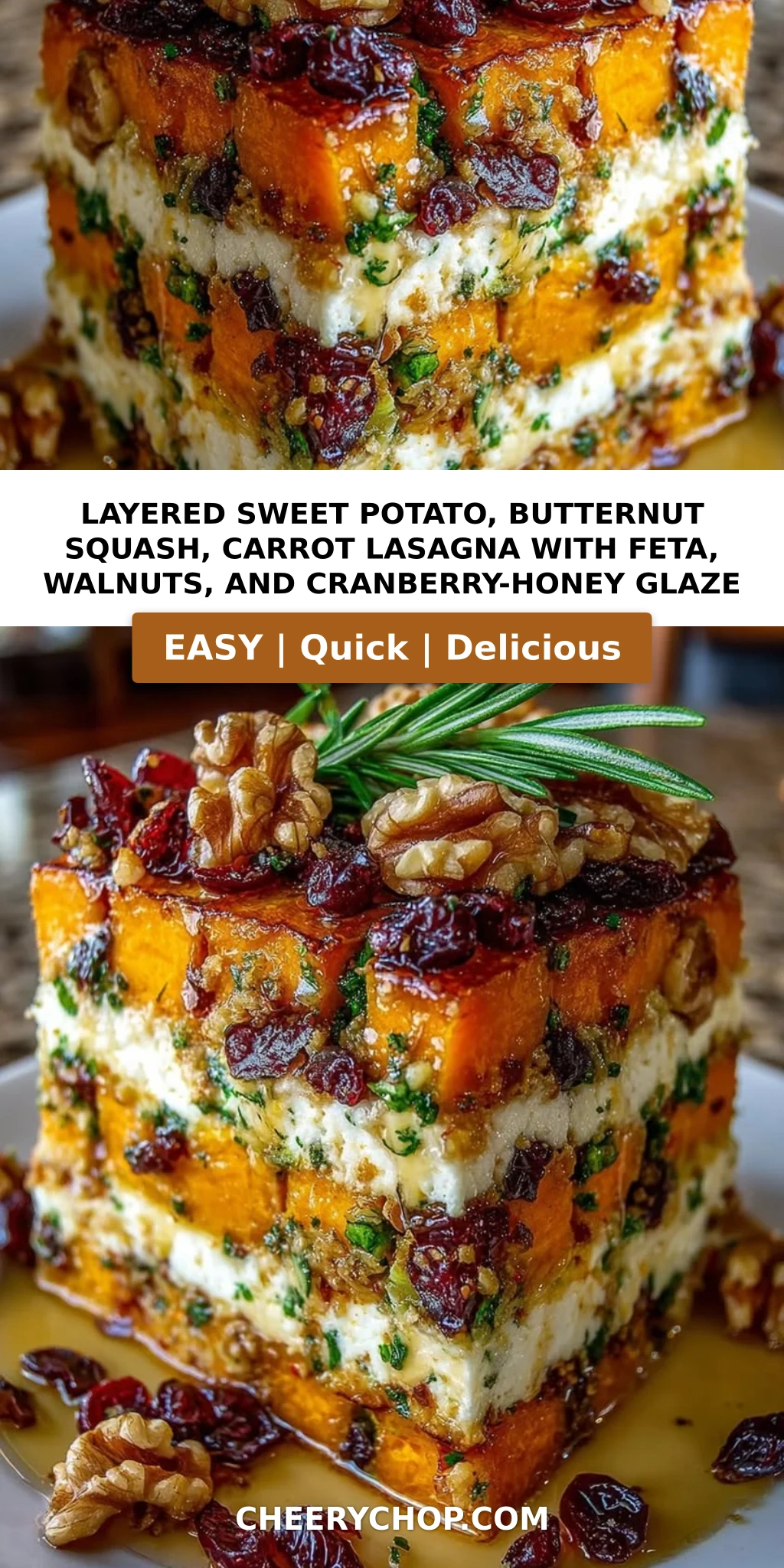 Layered Sweet Potato, Butternut Squash, Carrot Lasagna with Feta, Walnuts, and Cranberry-Honey Glaze