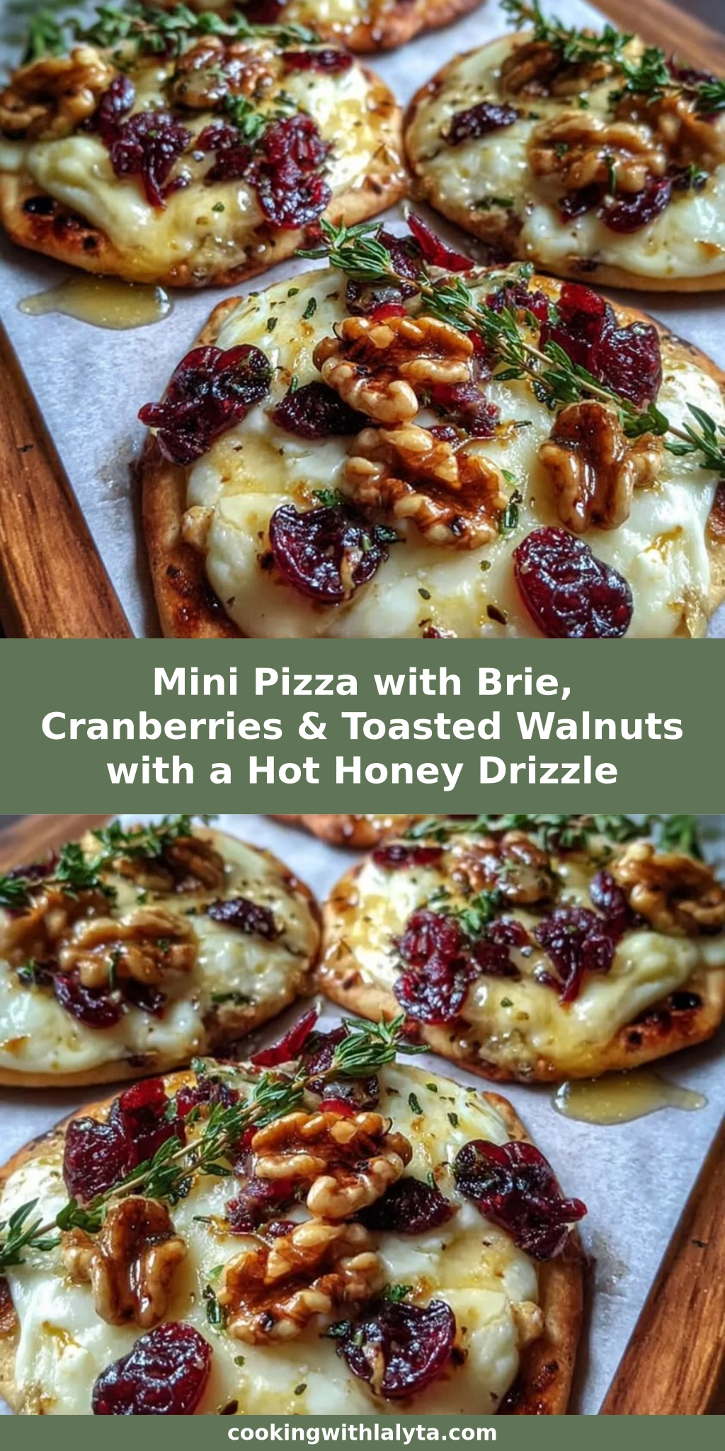Mini Pizza with Brie, Cranberries & Toasted Walnuts with a Hot Honey Drizzle