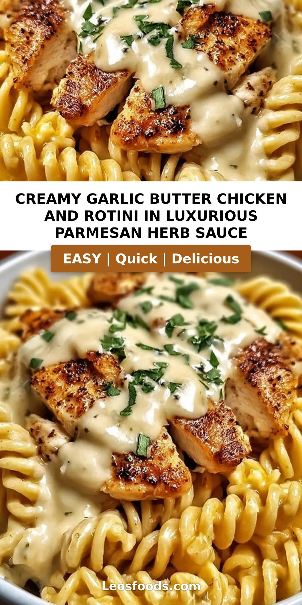 Creamy Garlic Butter Chicken and Rotini in Luxurious Parmesan Herb Sauce