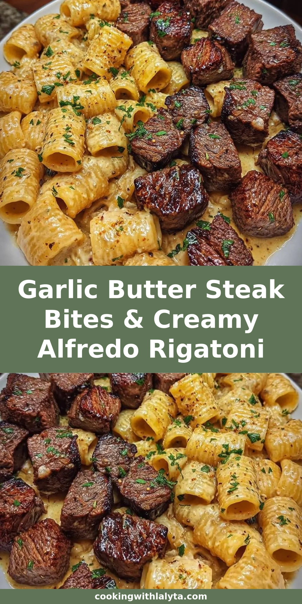 Garlic Butter Steak Bites & Creamy Alfredo Rigatoni