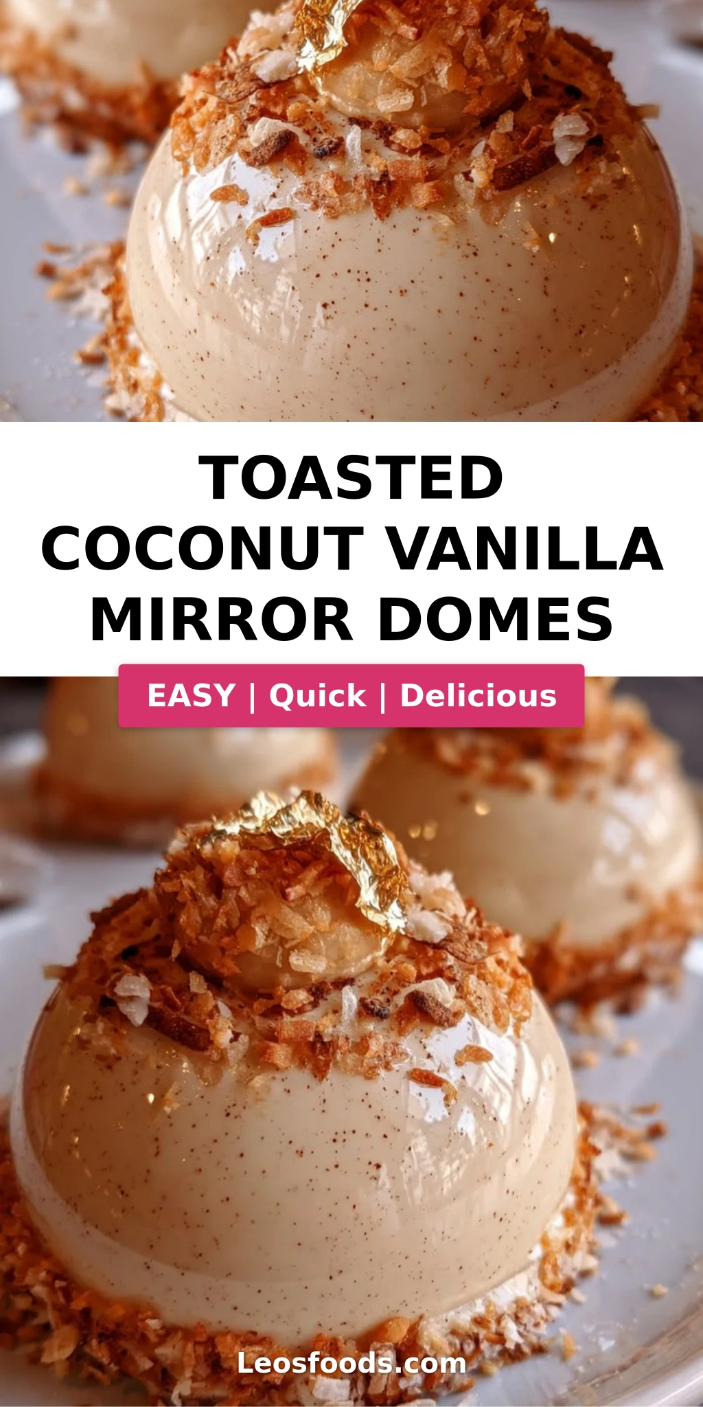 Toasted Coconut Vanilla Mirror Domes
